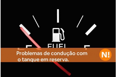 Problemas de condução com o tanque em reserva.